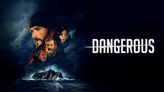 Dangerous