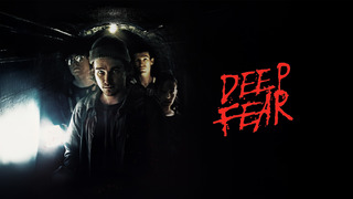 Deep Fear
